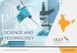 SCIENCE AND TECHNOLOGY - IBEF › download › Science-and-Technology...9 Science and Technology For updated information, please visit INDIA AMONG THE WORLD’S LEADING R&D INVESTORS