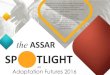 SP TLIGHT - ASSAR · 2016-07-05 · Adaptation Futures 2016 the ASSAR SP TLIGHT on Many ASSAR members attended this conference as delegates, presenters and session leads. In this