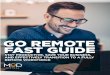 Go Remote Fast Guide › wp-content › uploads › 2020 › ...Tips & Guidelines Your Quick Start Guide to Go Remote Courtesy of MyOutDesk ... Work at your home desk the same way