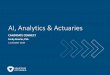 AI, Analytics & Actuaries - SOABasic cognitive skills Hours in 2016 650 ... AI, Analytics & Actuaries 12 AI transforming professional work Nature of risk and our understanding of risk