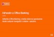 Adhesión a Office Banking - Banco Galicia 01. Ingresáa Office Banking 02. Adherité Desde cualquier navegador ingresá en Hacé click en Adherirse al Servicio / Alta de Operadores