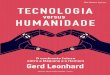 Tecnologia vs Humanidade - PDF with Links - work file · 2018-09-18 · TECNOLOGIA versus HUMANIDADE Um manifesto para a promoção da prosperidade humana Deixem-me explicar melhor: