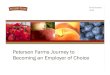 Peterson Farms Journey to Becoming an Employer of Choice ...€¦ · Peterson Farms Journey to Becoming an Employer of Choice om Bells Beer will also be presenting in this breakout