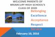 WELCOME PARENTS OF BRIARCLIFF HIGH SCHOOL’S CLASS OF … · CLASS OF 2020 Belonging . Excellence . Acceptance . Respect . Service . February 10, 2016 . THE ESSENTIALS FOR NAVIGATING