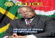 POLICE - SAPS · Dep Minister of Police Ms MM Sotyu M inister Nkosinathi Nhleko was appointed as the Minister of Police on Sunday, 25 May 2014. Minister Nhleko’s commitment to serve