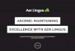 ASCEND: MAINTAINING EXCELLENCE WITH AER LINGUS › hubfs › Aer Lingus eguide v2.pdf · “Engaging with a company’s internal stakeholders is often the single most important step