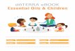 Essential Oils & Children - Amazon Web Services€¦ · and recommendations to consider when it comes to using essential oils with children. Essential oils can be safely used on or