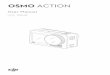 OSMO ACTION - dl. › downloads › Osmo Action › Osmo... Activating Osmo Action 5 Charging Osmo Action 6 Operation 6 Button Features 6 Operating the Touchscreen 8 Storing Photos