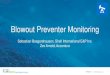 Blowout Preventer Monitoring - OSIsoft › osi › presentations › 2019-uc...• Control system fluid must maintain a high pressure to ensure that preventers close properly • Leaks
