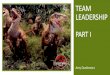 Team leadership part i - cdn.ymaws.com...BENEFITS OF TEAM LEADERSHIP • Greater productivity, • More effective use of resources, • Better decisions and problem solving, • Better-quality