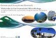 Oceans and Ecosystems Research - aoml.noaa.gov › wp-content › uploads › 2019 › ...Oceans and Ecosystems Research Molecular & Environmental Microbiology to explore biodiversity,