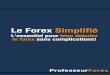 Copyright (c) 2012 - 2013 | Le forex simplifié ...ProfesseurForex.com - Le Forex Simplifié En ayant réellement investi 100 dollars, le gain final est donc de 100 dollars, ce qui