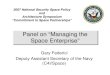 Panel on “Managing the Space Enterprise” · 2017-05-19 · Panel on “Managing the Space Enterprise ... Focus on solving tactical Fleet problems Navy TENCAP: Tactical Exploitation