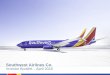Investor Booklet – April 2018 - Southwest Airlines/media/Files...Southwest Airlines Co. Cautionary Statement Regarding Forward- Looking Statements This booklet contains forward-