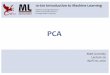 PCAmgormley/courses/10601/slides/lecture26-pca.pdf · Principal Component Analysis (PCA) In case where data lies on or near a low d-dimensional linear subspace, axes of this subspace