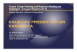 CAMBODIA Country Presentation April 2019 · COUNTRY PRESENTATION CAMBODIA. 2 CONTENTS I. About Cambodia II. Some Fact Findings/Issues III. Major Initiatives and Plans IV. Achievements
