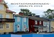 BOSTADSMARKNADS- ANALYS 2019 · 2019-07-03 · Arbetsmarknad och näringsliv ... Bostäder för alla Bostäder för nyanlända Antalet asylsökande har sedan 2015 stadigt minskat