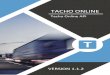 2019 TACHO ONLINE · Tacho Online is the core component of the TVS solutions. Tacho Online is the webbased application for managing driving and rest times, files, drivers, vehicles