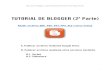 TUTORIAL DE BLOGGER (2ª Parte) › sites › default › files › ... · PDF file Manual de Blogger. Centro Guadalinfo Cenes de la Vega (2014) TUTORIAL DE BLOGGER (2ª Parte) 