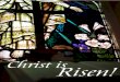 Christ is Risen! ... 2020/04/12  · Christ our Passover has been sacriiced for us; therefore let us keep the feast. The Lord is risen indeed, alleluia! 1 Corinthians 5.7–8 Prayer