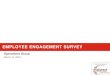 EMPLOYEE ENGAGEMENT SURVEY - TTC Employment... · ATC Project 98%44 Revenue Operations 63 37% Streetcars 144 34% ... driver of employee engagement for virtually all departments (except