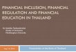 Financial Inclusion, Financial Education and Financial Regulation … · 2015-02-12 · “Financial inclusion means that households and businesses have access and can effectively