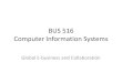 BUS 516 Computer Information Systemsummaha.weebly.com/.../chapter_2_-_global_e-business___collaborati… · Global E-business and Collaboration. Business Functions. Business Processes