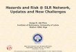 Hazards and Risk @ SLR Network, Updates and New Challenges · Hazards and Risk @ SLR Network, Updates and New Challenges Jorge R. del Pino Institute of Astronomy, University of Latvia
