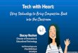 Tech with Heart - PoCCROSHAN)-Tech...Tech with Heart: Using Technology to Bring Compassion Back into the Classroom Illustration by Kate Moore Welcome! Today we’ll talk about: Why