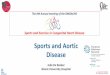 Sports and Aortic Disease › module_php › download › slides symposium 2017... · 2017-06-12 · Athletes •Athletes with Marfan syndrome should undergo echocardiographic (and