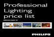 Professional Lighting price list€¦ · Battens and Special Luminaires 66-69 Highbay Luminaires70-72 Highbay and Bulkhead Luminaires 73 Wellglass Luminaires74 Under Canopy & Lowbay