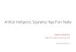 Artificial Intelligence: Separating Hype From Reality · 2019-04-01 · Artificial Intelligence: Separating Hype From Reality Antons Mislēvičs Head of AI / Machine Learning, 