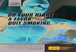 DO YOUR HEART A FAVOR. QUIT SMOKING. › tobacco › campaign › tips › resources › ads › ... · 2019-01-09 · DO YOUR HEART A FAVOR. QUIT SMOKING. Roosevelt, Heart attack