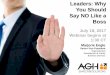 Leaders: Why You Should Say NO Like a Bossslides.aghuniversity.com/slides/2017/saying-no-170718.pdfCertificate in Family Business Advising from the Family Firm Institute (FFI), FFI