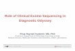 Role of Clinical Exome Sequencing in Diagnostic Odyssey ¢â‚¬¢ Clinical exome sequencing is effective to
