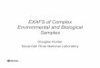 EXAFS of Complex Environmental and Biological Samples › ps › nsls › workshops › 2005 › exafs › abstracts … · EXAFS of Complex Environmental and Biological Samples Douglas