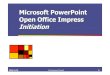 Microsoft PowerPoint Open Office Impress InitiationAjoutez un rectangle bleu sous les titres Mettez les titres en blanc gras Ajustez les paramètres d’impression en noir et blanc