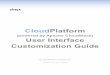 CloudPlatform 3.0 User Interface Customization Guide · Introduction The CloudPlatform™ User Interface (UI) is a rich AJAX client interface that allows you to manage all aspect