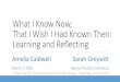What I Know Now, That I Wish I Had Known Then: Learning ... · That I Wish I Had Known Then: Learning and Reflecting March 3, 2018 Adjunct Faculty Conference Enhancing Our Community