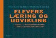 Ole Løw & Else Skibsted (red.) ELEVERS LÆRING OG UDVIKLING · OLE LØW OG ELSE SKIBSTED (RED.) Elevers læring og udvikling – også i komplicerede læringssituationer Akademisk