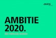 AMBITIE 2020. - i-Flipbook...Op het gebied van onderwijs en ook met betrekking tot onderzoek en valorisatie van kennis. In dit document staan onze ambities voor de komende jaren. Deze