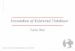 Foundation of Relational Databases - DREAM Labavid.cs.umass.edu › ... › lectures › Lec1-RelationalModel.pdf · 2020-01-22 · Foundation of Relational Databases vRelational