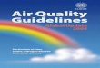 Air Quality Guidelines - WHO/Europe · 2013-10-10 · 1 Introduction Th e fi rst edition of the WHO Air quality guidelines for Europe was published in 1987, since when scientifi c