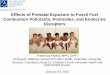 Effects of Prenatal Exposure to Fossil Fuel Combustion … · 2012-03-19 · Effects of Prenatal Exposure to Fossil Fuel Combustion Pollutants, Pesticides, and Endocrine Disruptors