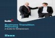 Business Transition Planning - Moore Cargill · PDF file Many exiting business owners haven’t done any kind of transition planning. Some say they don’t have time or aren’t sure