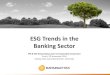 ESG Trends in the Banking Sector - Swiss Sustainable Finance€¦ · Overall ESG score Environment Social Governance Average score Top 10 Banks Company Country MCap (USD m) Score