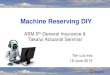 Machine Reserving DIY - actuaries.com.my Reserving DIY.pdf · Machine Reserving DIY ASM 5th General Insurance & Takaful Actuarial Seminar Teh Loo Hai ... Handwritten digit classification