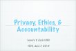 Privacy, Ethics, - DIMACSdimacs.rutgers.edu › Workshops › TAFC › Slides › LZuck.pdf · examination, tests results, diagnosis(es), treatment, and plan of care or follow up