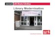 Library Modernisation - Kent · Library Modernisation. The Journey of Transformation § Kent Libraries key local target; § “Transform Kent libraries in to centres for the community
