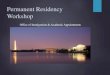 Permanent Residency Workshop - Rockefeller University · Permanent Residency Workshop ... Employment Based First Preference Category (EB-1). ... that the alien must be seeking permanent